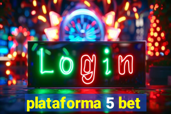 plataforma 5 bet